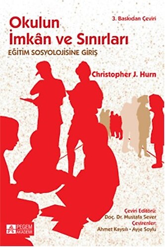 Pegem Akademi Yayıncılık Eğitim Sosyolojisi Okulun İmkan ve Sınırları - Christopher J. Hurn